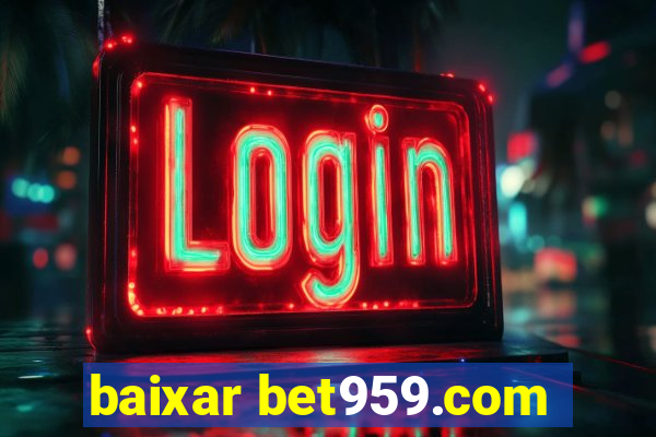 baixar bet959.com